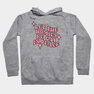 Let The Homies Be Gay In Peace (Red) Hoodie